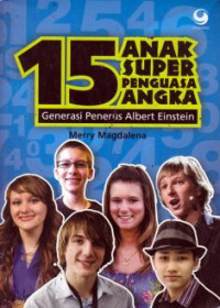 15 Anak Super Penguasa Angka: Generasi penerus Albert Einstein