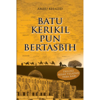Batu Kerikil Pun Bertasbih