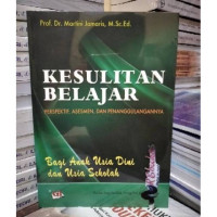 Kesulitan Belajar: Perspektif, Asesmen, dan Penanggulangannya