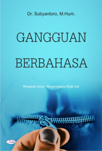 GANGGUAN BERBAHASA: MENGENALI UNTUK MENGANTISIPASI SEJAK DINI