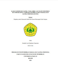Kajian Sosiologi Sastra Pada Lirik Lagu Band Nosstress Dan Implikasinya Terhadap Pembelajaran  Bahasa Dan Sastra Indonesia Di SMA