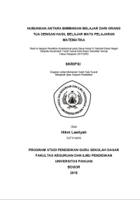 Hubungan Antara Bimbingan Belajar dari Orang Tua Dengan Hasil Belajar Mata Pelajaran Matematika: Studi ini dengan Penelitian Korelasional pada Siswa Kelas IV Sekolah Dasar Negeri Situpete Kecamatan Tanah Sareal Kota Bogor Semester Genap Tahun Pelajaran 2017/2018