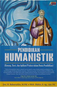 Pendidikan humanistik : Konsep,Teori,dan Aplikasi dalam Dunia pendidikan
