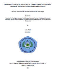 The Correlation Between Students Understanding on Past Tense and Their Ability to Comprehend Narrative Text : A Study Conducted to the Third Grade Students of SMP Pandu Bogor.