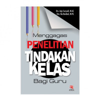 Image of Menggagas Penelitian Tindakan Kelas Bagi Guru