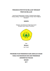 Pengaruh Efektivitas Belajar Terhadap Prestasi Belajar : Studi Kausal dilaksanakan di Kelas VI SDN Kedung Halang 1 Kota Bogor Semester Genap Tahun Pelajaran 2016/2017.