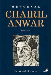 Mengenl Chairil Anwar