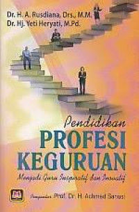 Pendidikan profesi Keguruan : Menjadi Guru Inspiratif dan Inovatif.