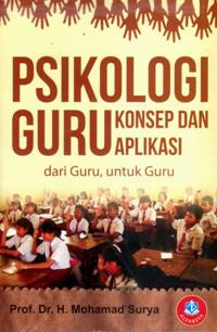 Image of Psikologi Guru: Konsep dan aplikasi dari guru, untuk guru