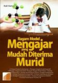 Ragam Model Mengajar Yang Mudah Diterima Murid