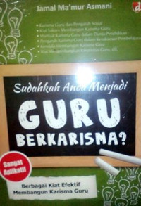 Sudahkah Anda Menjadi Guru Berkarisma
