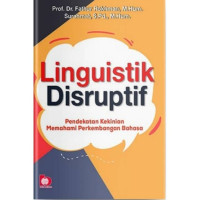 Linguistik Disruptif: pendekatan kekinian memahami perkembangan bahasa