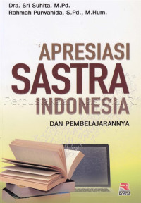 Apresiasi Sastra Indonesia dan Pembelajarannya
