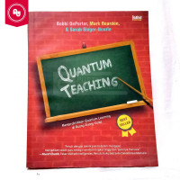 Quantum Teaching: Mempraktikkan Quantum Learning Di Ruang-ruang kelas