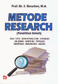 Metode Research (penelitian ilmiah): Usul tesis, desain penelitian, hipotesis, validasi, sampling, populasi, observasi, wawancara, angket