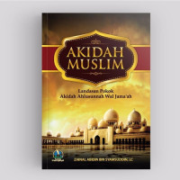 Akidah Muslim : Landasan Pokok Akidah Ahlusunnah Wal Jama'ah.