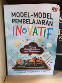 Model-model Pembelajaran Inovatif cet. 1