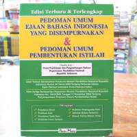 Pedoman Umum Ejaan Bahasa Indonesia  Yang disempurnakan dan Pedoman Umum Pembentukakan Istilah