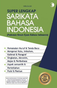 Super Lengkap Sarikata Bahasa Indonesia : Pedoman Umum Ejaan Bahasa Indonesia