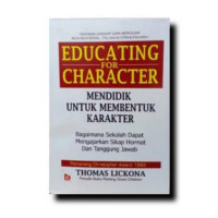 Edukating For Character: Mendidik untuk membentuk karakter