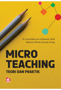 Micro Teaching : Teori dan Praktik
