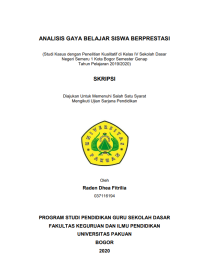 Analisis Gaya Belajar Siswa Berprestasi : Studi Kasus dengan Penelitian Kualitatif di Kelas IV Sekolah Dasar Negeri Semeru 1 Kota Bogor Semester Genap Tahun Pelajaran 2019/2020.